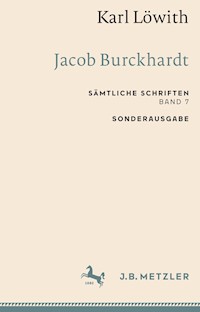 Karl Löwith: Jacob Burckhardt - Karl Löwith - E-Book