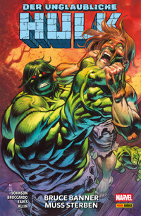 DER UNGLAUBLICHE HULK 3 - BRUCE BANNER MUSS STERBEN - Phillip Kennedy Johnson - E-Book