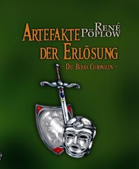 Artefakte der Erlösung - René Pöplow - E-Book