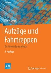 Aufzüge und Fahrtreppen - Dieter Unger - E-Book