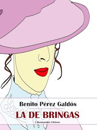 La de Bringas - Benito Pérez Galdòs - E-Book