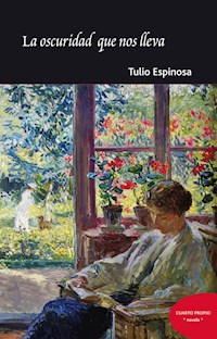 La oscuridad que nos lleva - Tulio Espinoza - E-Book