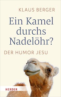 Ein Kamel durchs Nadelöhr? - Klaus Berger - E-Book