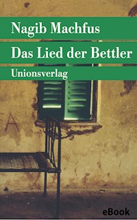 Das Lied der Bettler - Nagib Machfus - E-Book