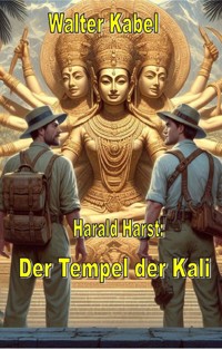 Der Tempel der Kali - Walter Kabel - E-Book