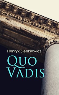 Quo Vadis - Henryk Sienkiewicz - E-Book