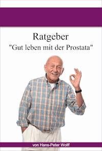 Ratgeber Prostata - Hans-Peter Wolff - E-Book