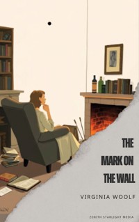 The Mark on the Wall - Virginia Woolf - kostenlos E-Book
