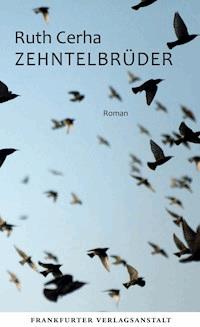 Zehntelbrüder - Ruth Cerha - E-Book