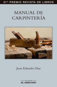 Manual de carpintería - Juan Eduardo Díaz - E-Book