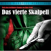 Das vierte Skalpell - Hans Gruhl - Hörbuch