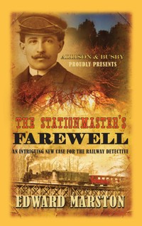 The Stationmaster's Farewell - Edward Marston - E-Book