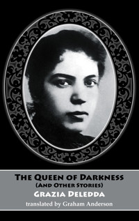 The Queen of Darkness and other stories - Grazia Deledda - E-Book