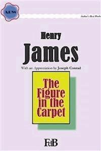 The Figure in the Carpet - Henry James - E-Book