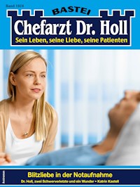 Chefarzt Dr. Holl 1924 - Katrin Kastell - E-Book