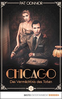 Chicago - Das Vermächtnis des Toten - Pat Connor - E-Book