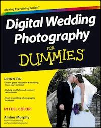 Digital Wedding Photography For Dummies - Amber Murphy - E-Book