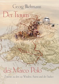 Der Traum des Marco Polo - Georg Illichmann - E-Book