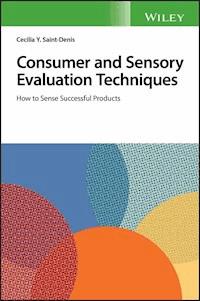 Consumer and Sensory Evaluation Techniques - Cecilia Y. Saint-Denis - E-Book
