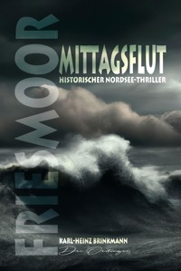 FRIESMOOR - Mittagsflut - Karl-Heinz Brinkmann - E-Book