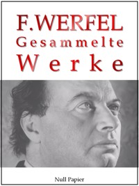 Franz Werfel - Franz Werfel - E-Book