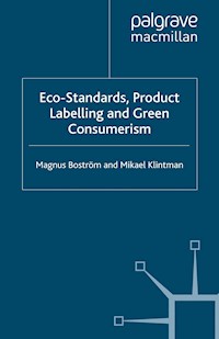 Eco-Standards, Product Labelling and Green Consumerism - M. Boström - E-Book