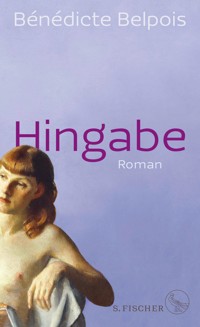 Hingabe - Bénédicte Belpois - E-Book
