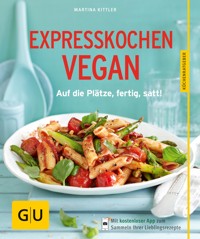Expresskochen Vegan - Martina Kittler - E-Book