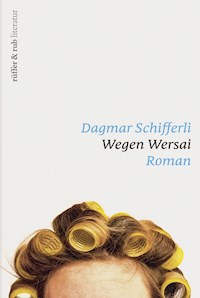 Wegen Wersai - Dagmar Schifferli - E-Book