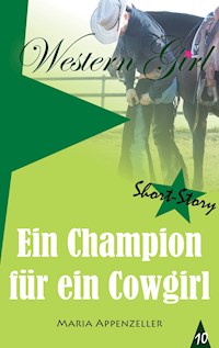 Ein Champion für ein Cowgirl - Maria Appenzeller - E-Book