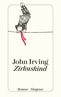 Zirkuskind - John Irving - E-Book