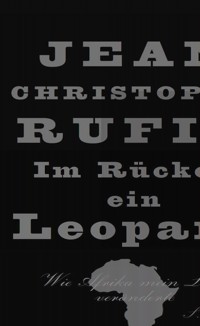 Im Rücken ein Leopard - Jean-Christophe Rufin - E-Book