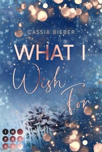 What I Wish For - Cassia Bieber - E-Book