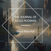 The Journal of Julius Rodman - Edgar Allan Poe - Hörbuch