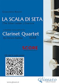 Clarinet Quartet Score of "La Scala di Seta" - Gioacchino Rossini - E-Book