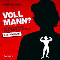 Voll Mann? - Christoph Pahl - Hörbuch