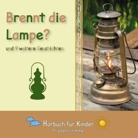 Brennt die Lampe? und 9 weitere Geschichten - Traditional - Hörbuch