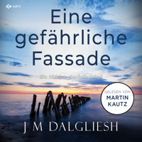 Eine gefährliche Fassade - Hidden-Norfolk-Krimi, Band 7 (ungekürzt) - J M Dalgliesh - Hörbuch