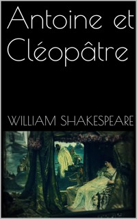 Antoine et Cléopâtre - William Shakespeare - E-Book