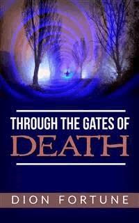 Through The Gates Of Death - Dion Fortune - E-Book