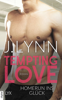 Tempting Love – Homerun ins Glück - J. Lynn - E-Book