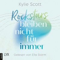 Rockstars bleiben nicht für immer - Rockstars, Teil 3 (Ungekürzt) - Kylie Scott - Hörbuch