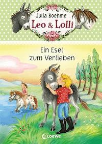 Leo & Lolli (Band 2) - Ein Esel zum Verlieben - Julia Boehme - E-Book