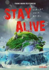 Stay Alive – das ist kein Spiel - Frank Maria Reifenberg - E-Book