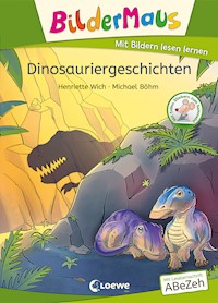 Bildermaus - Dinosauriergeschichten - Henriette Wich - E-Book