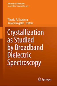 Crystallization as Studied by Broadband Dielectric Spectroscopy -  - E-Book