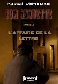 L'affaire de la lettre - Pascal Demeure - E-Book