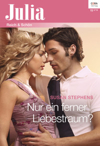 Nur ein ferner Liebestraum? - Susan Stephens - E-Book