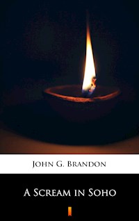 A Scream in Soho - John G. Brandon - E-Book