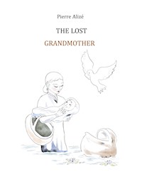 The Lost Grandmother - Pierre Alizé - E-Book
